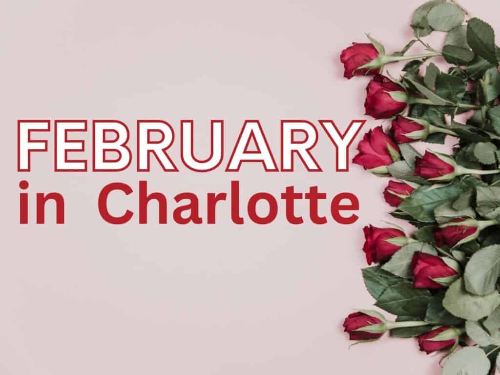 Words "February in Charlotte" with roses on the right