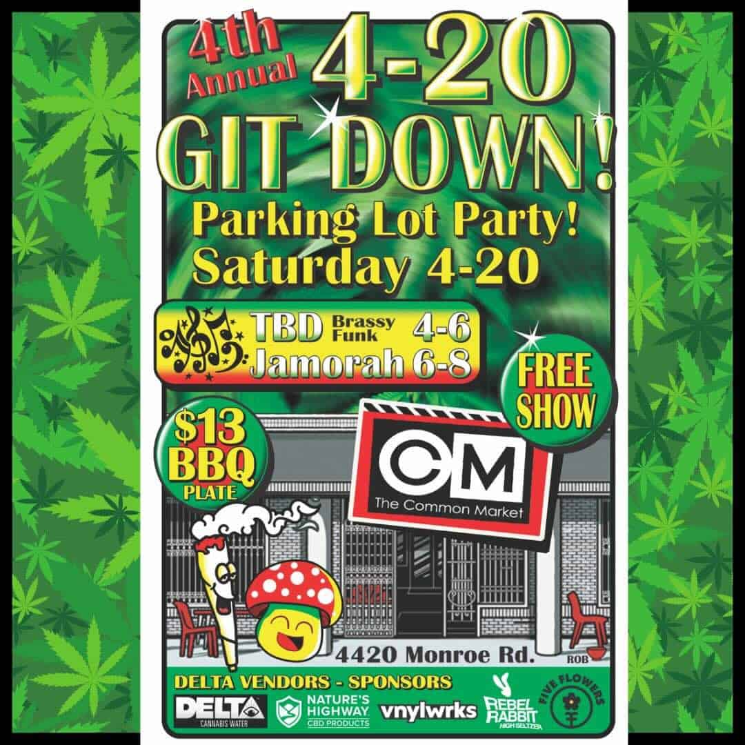 Common Market Oakwold: 4th Annual 4/20 Git Down Parking Lot Party