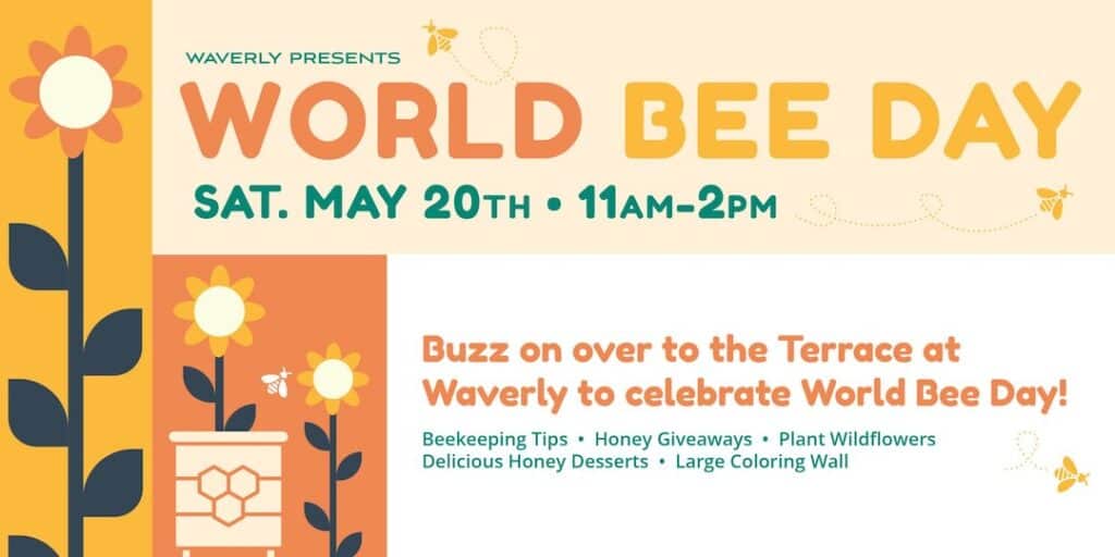 poster for World Bee Day event at Waverly. Pictures of flowers and a bee