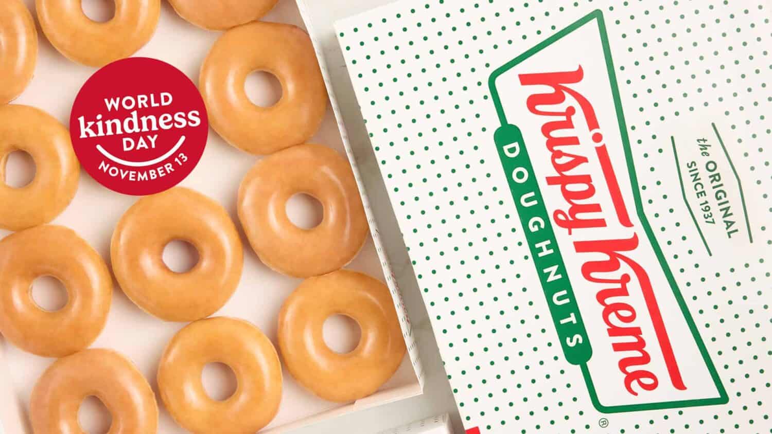 Krispy Kreme: Dozen Free Doughnuts on World Kindness Day Nov 13 Krispy Kreme: Dozen Free Doughnuts on World Kindness Day Nov 13