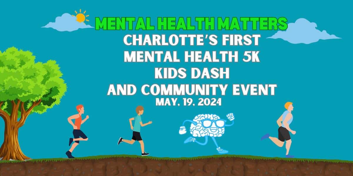 Mental Health Matters 5K, Kids' Fun Run and Festival May 19 - Charlotte