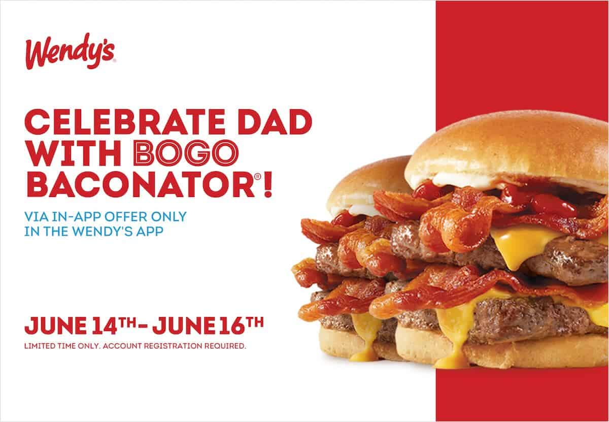 Wendy's BOGO Baconator for Father's Day Charlotte On The Cheap